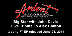 Ardent Records - Big Star with John Davis - Live Tribute To Alex Chilton